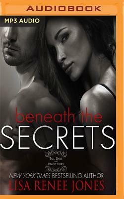 Beneath the Secrets by Lisa Renee Jones