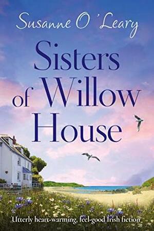 Sisters of Willow House by Susanne O'Leary