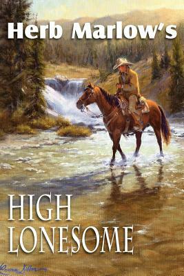 High Lonesome by Herb Marlow