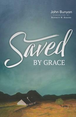 Saved by Grace by John Bunyan