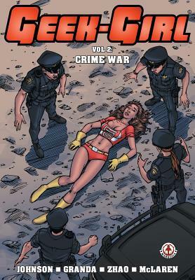 Geek-Girl: Crime War by Sam Johnson
