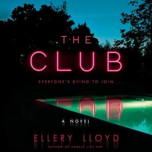 The Club by Ellery Lloyd