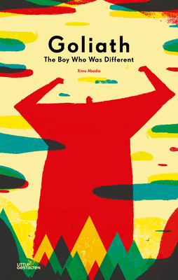 Goliath: The Boy Who Was Different by Ximo Abadía