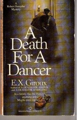 A Death for a Dancer by E.X. Giroux
