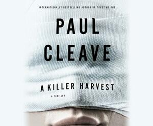 A Killer Harvest: A Thriller by Paul Cleave