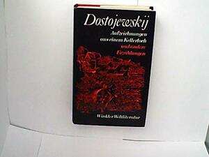Aufzeichnungen aus einem Kellerloch und andere Erzählungen by Fyodor Dostoevsky