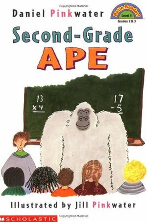 Second-Grade Ape by Daniel Pinkwater, Jill Pinkwater