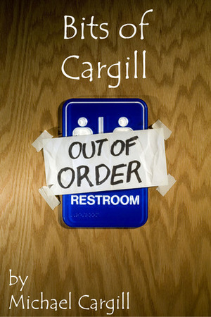 Bits of Cargill by Michael Cargill