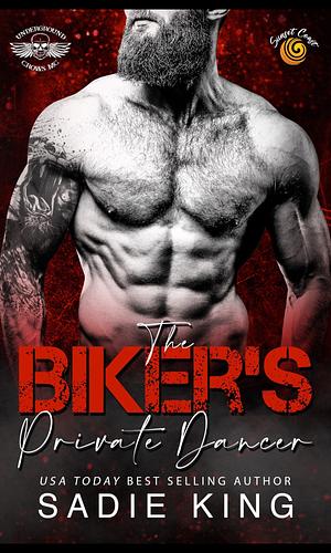 The Biker's Private Dancer  by Sadie King