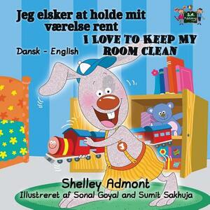 I Love to Keep My Room Clean: Danish English Bilingual Edition by Kidkiddos Books, Shelley Admont