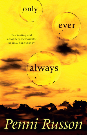 Only Ever Always by Penni Russon