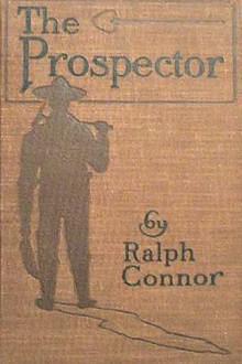 The Prospector: A Tale of the Crow's Nest Pass by Ralph Connor