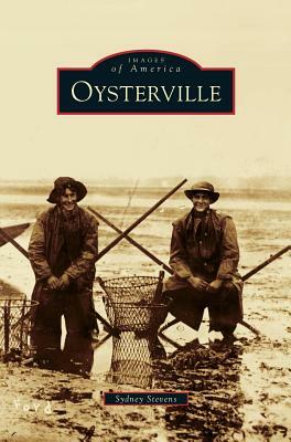 Oysterville by Sydney Stevens