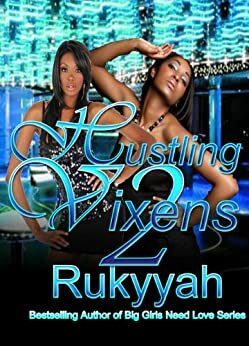 Hustling Vixens 2 by Rukyyah