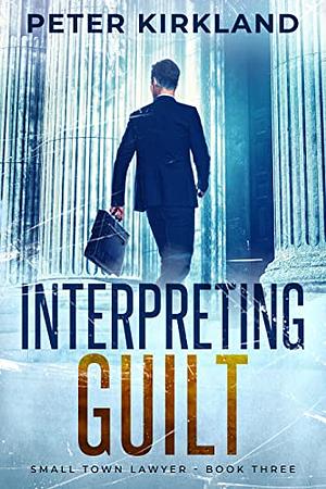 Interpreting Guilt by Peter Kirkland