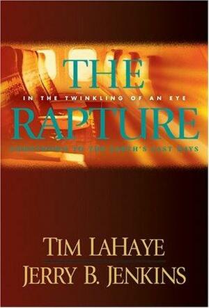 The Rapture: In the Twinkling of an Eye / Countdown to the Earth's Last Days by Tim LaHaye, Jerry B. Jenkins
