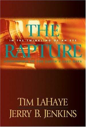 The Rapture: In the Twinkling of an Eye / Countdown to the Earth's Last Days by Jerry B. Jenkins, Tim LaHaye