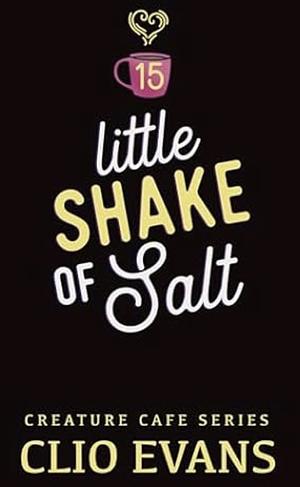 Little Shake of Salt by Clio Evans