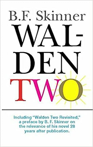 Walden Two by B.F. Skinner