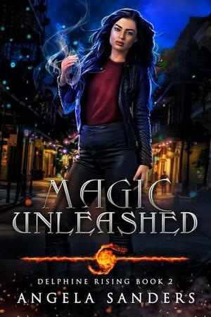 Magic Unleashed by Angela Sanders