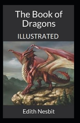 The Book of Dragons Illustrated by E. Nesbit