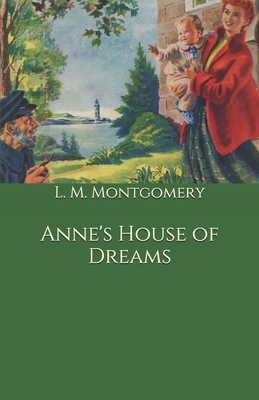 Anne's House of Dreams by L.M. Montgomery