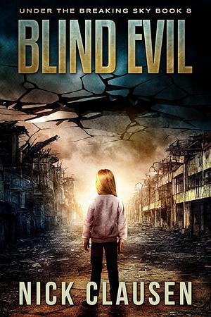 Blind Evil: An Apocalyptic Horror Thriller by Nick Clausen, Nick Clausen