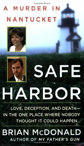 Safe Harbor: A Murder in Nantucket by Brian McDonald