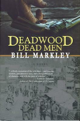 Deadwood Dead Men by Bill Markley