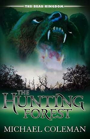 The Hunting Forest by Michael Coleman