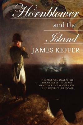 Hornblower and the Island by James Keffer