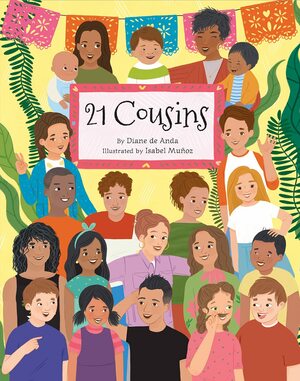 21 Cousins by Diane De Anda, Isabel Muanoz