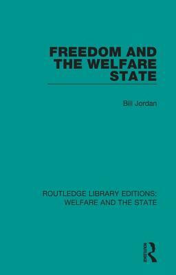 Freedom and the Welfare State by Bill Jordan