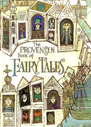 The Provensen Book of Fairy Tales by Martin Provensen, Alice Provensen
