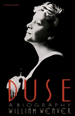 Duse: A Biography by William Weaver