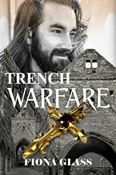 Trench Warfare by Fiona Glass
