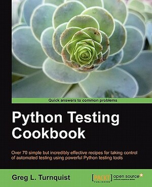 Python Testing Cookbook by Greg Lee Turnquist