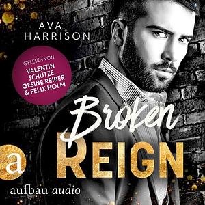 Broken Reign by Ava Harrison