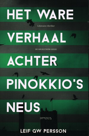 Het ware verhaal achter Pinokkio's neus by Leif G.W. Persson