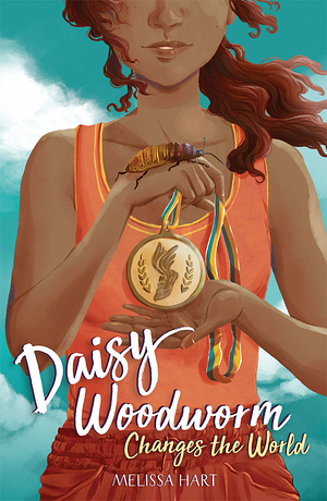 Daisy Woodworm Changes the World by Melissa Hart