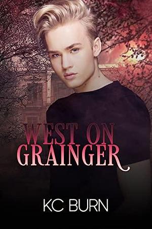 West on Grainger by K.C. Burn, K.C. Burn
