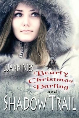 Shadow Trail & Bearly Christmas Darling by Luann Nies