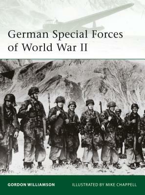 German Special Forces of World War II by Gordon Williamson