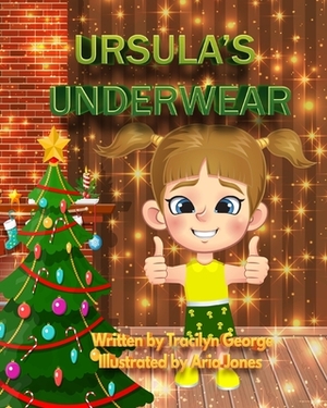 Ursula's Underwear by Tracilyn George