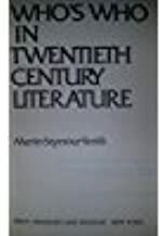 Who's Who In Twentieth Century Literature by Martin Seymour-Smith