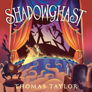 Shadowghast by Thomas Taylor