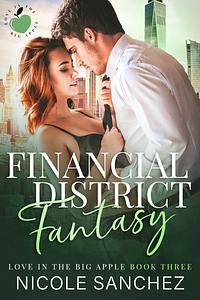 Financial District Fantasy by Nicole Sanchez