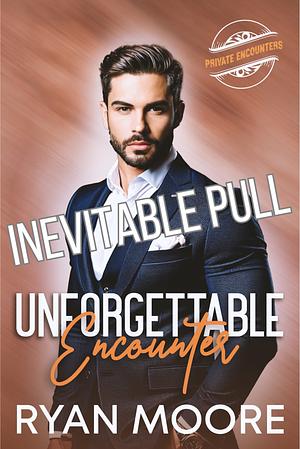 Inevitable Pull by Ryan Moore