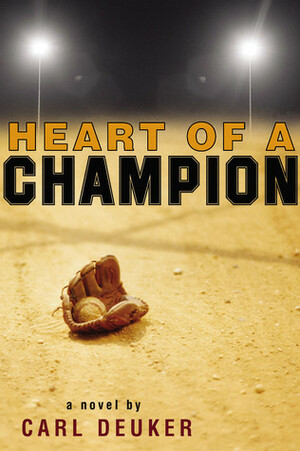 Heart of a Champion by Carl Deuker