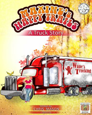 Maxine's Happy Trails: A Truck Story by Chris Mason